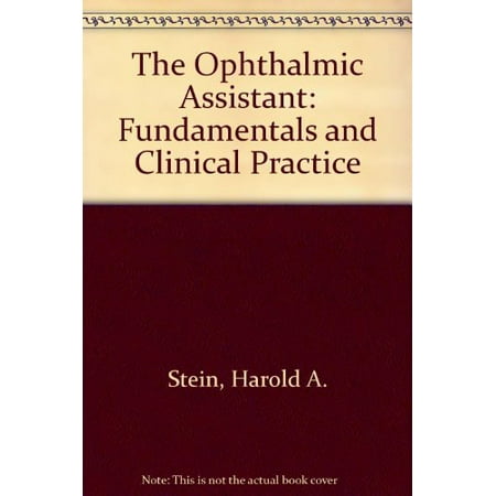 The Ophthalmic Assistant: Fundamentals and Clinical Practice, Used [Paperback]