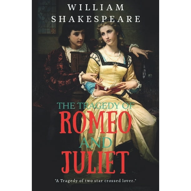 Tragedy of Romeo and Juliet : 2020 (Paperback) - Walmart.com - Walmart.com