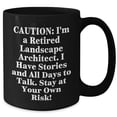 thumbnail image 2 of Landscape Architect Gifts: Funny Black Coffee Mug - Caution: I'm A Retired Landscape Architect. I Have Stories And All Days To Risk! - Birthday Unique Gifts for Men, Women, Family, Friends, Coworkers, 2 of 5