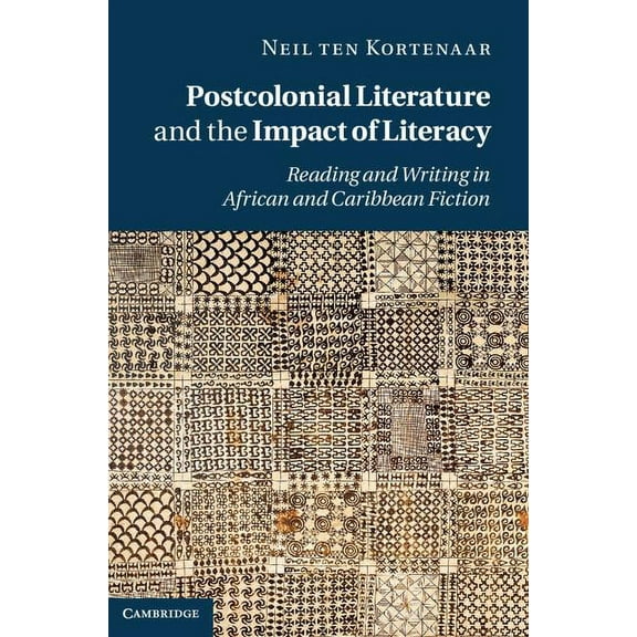 Postcolonial Literature and the Impact of Literacy, (Hardcover)