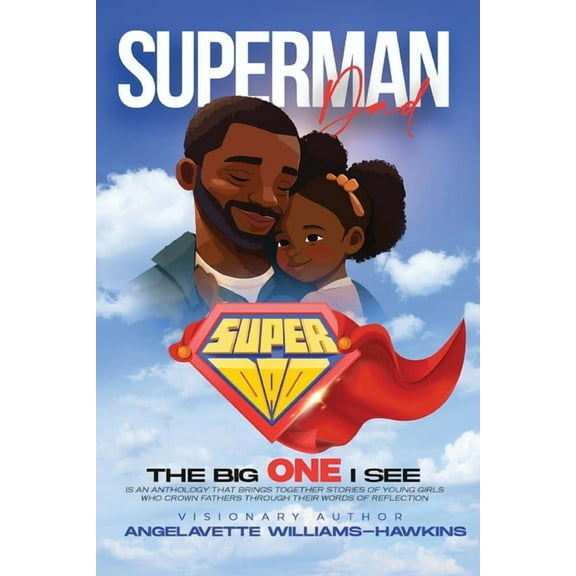 Daddy's Girl: SuperMan Dad The Big One I See, (Paperback)