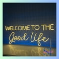 thumbnail image 2 of Shinelab Welcome To The Good Life Neon Sign, Custom Quote Wall Art Light, Text Home Wall Decor 01503, 2 of 4