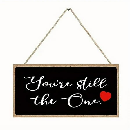 1pc Wooden Hanging Sign "You Are Still The One" - Home Garden Room Decoration Plaque - 7.9 x 3.9 inches - Wall Décor Art