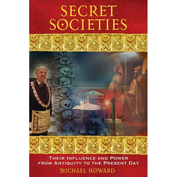 Secret Societies : Their Influence and Power from Antiquity to the Present Day (Edition 3) (Paperback)
