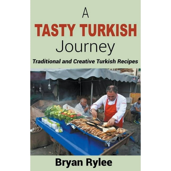 Good Food Cookbook A Tasty Turkish Journey, (Paperback)