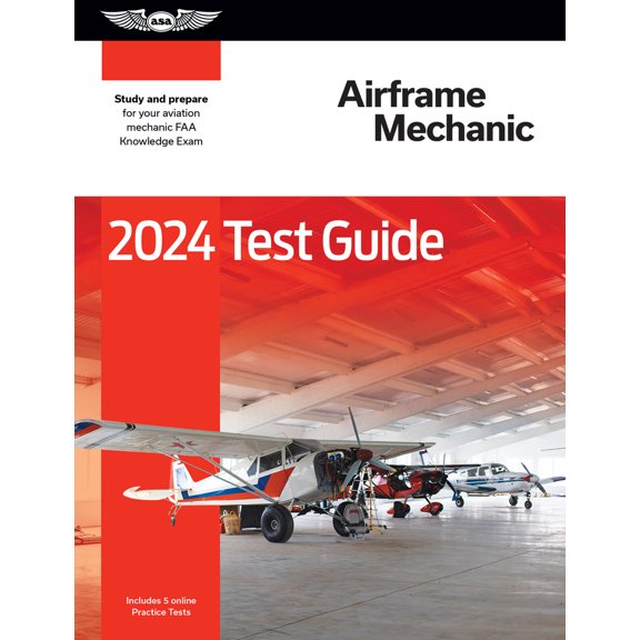 Pre-Owned 2024 Airframe Mechanic Test Guide: Study and Prepare for Your Aviation Mechanic FAA Knowledge Exam (Paperback) 1644253178 9781644253175