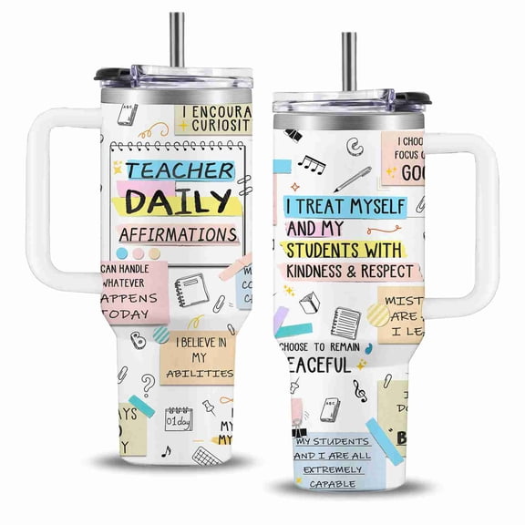 40 oz Teacher Daily Affirmations Tumbler with Handle and Straw, Insulated Stainless Steel Travel Cup for Teacher Appreciation Gifts