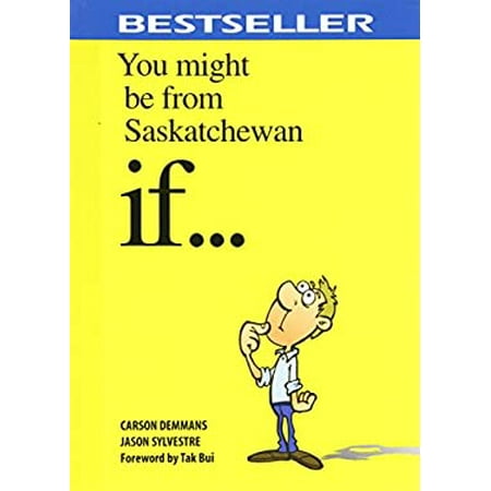 You Might Be from Saskatchewan If...., Used [Paperback]