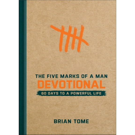 Pre-Owned The Five Marks of a Man Devotional: 60 Days to a Powerful Life (Hardcover) 1540903141 9781540903143