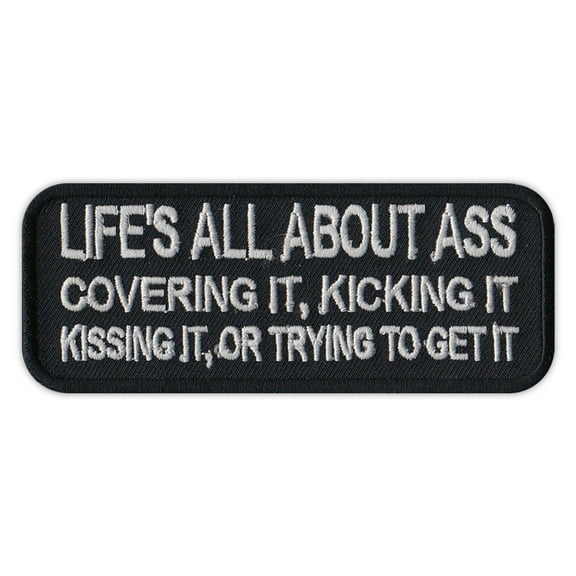 Motorcycle Jacket Patch - All About A$$, Covering, Kicking, Kissing, Getting - 4" x 1.5" Patch