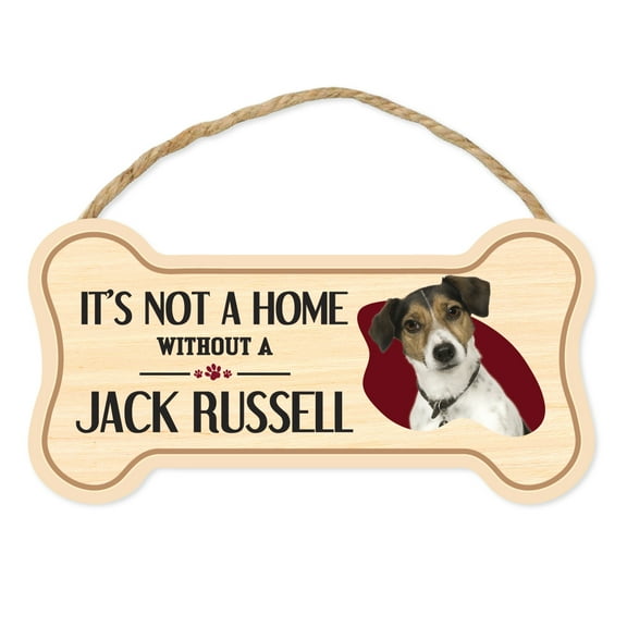 Dog Bone Sign, Wood, It's Not A Home Without A Jack Russell, 10" x 5" Wood Dog Breed Sign