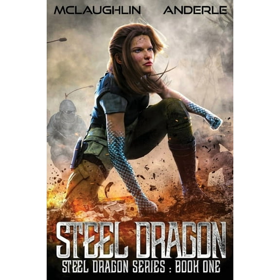 Steel Dragons Steel Dragon, Book 1, (Paperback)
