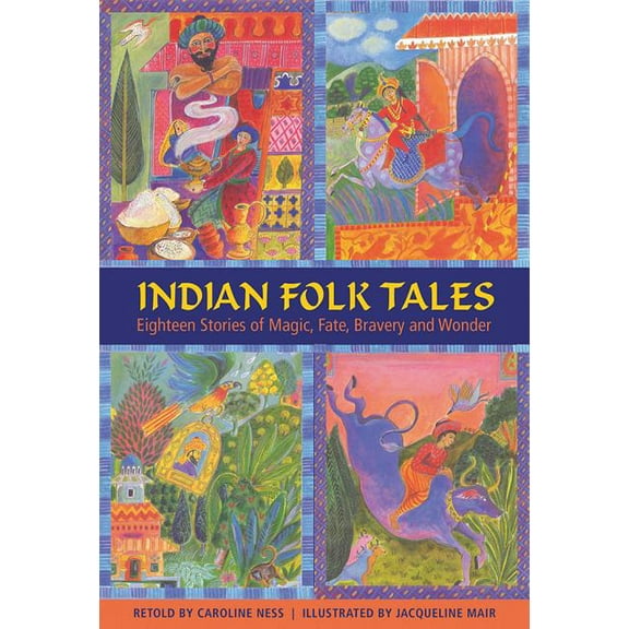 Indian Folk Tales : Eighteen Stories Of Magic, Fate, Bravery And Wonder (Hardcover)
