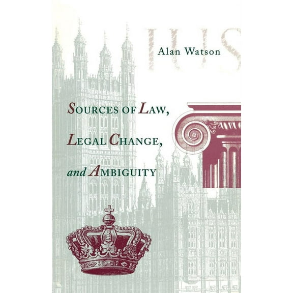 Sources of Law, Legal Change, and Ambiguity, (Paperback)