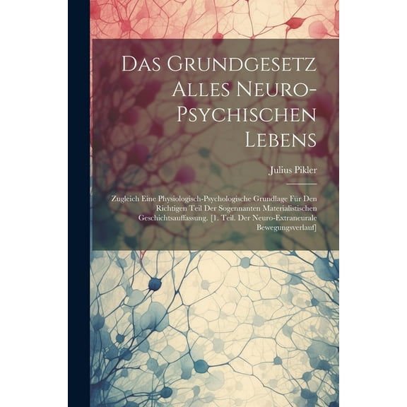 Das Grundgesetz Alles Neuro-Psychischen Lebens (Paperback)