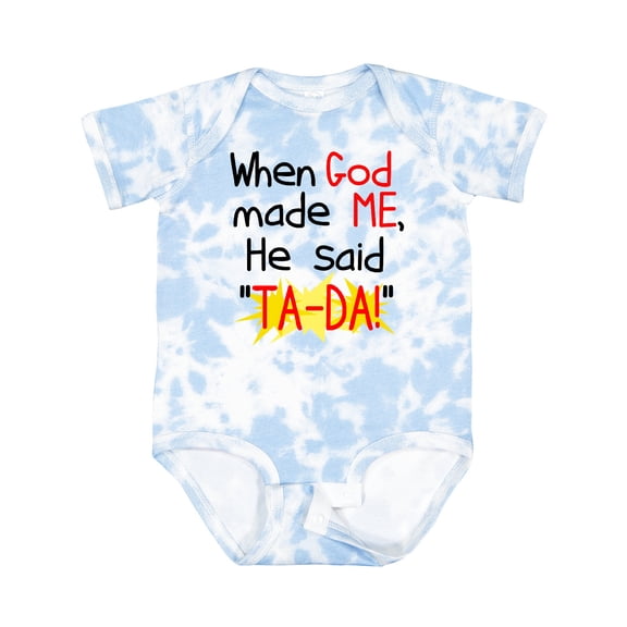 Inktastic When God Made Me He Said Ta-da Boys or Girls Baby Bodysuit