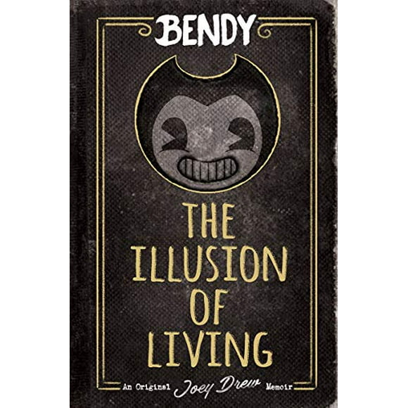 Bendy: The Illusion of Living
