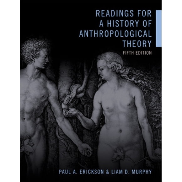 Readings for a History of Anthropological Theory, Fifth Edition