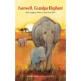 thumbnail image 2 of Farewell, Grandpa Elephant : What Happens When a Loved One Dies? (Hardcover), 2 of 2