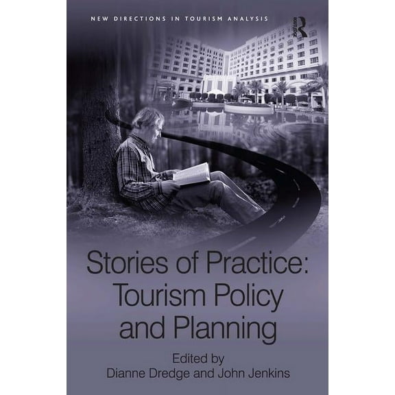 Stories of Practice: Tourism Policy and Planning - Hardcover