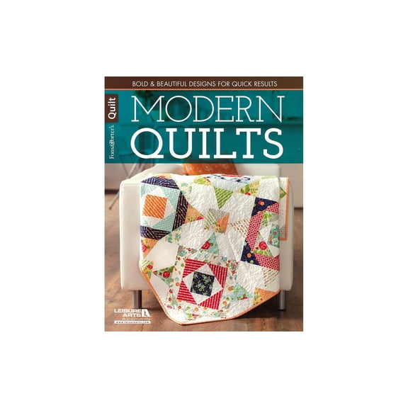 Leisure Arts Fons and Porter Modern Quilts Book, 11 Contemporary Quilt Patterns, Bold Geometric Quilting Designs, Modern Home Decor Quilts, 64 Pages Softcover