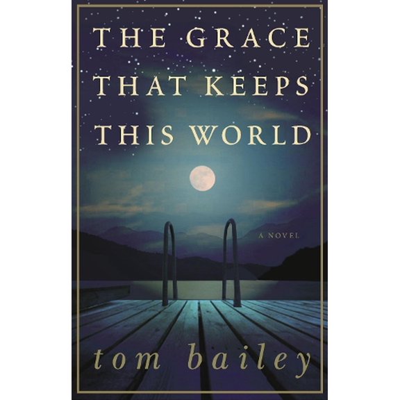 The Grace That Keeps This World, (Paperback)