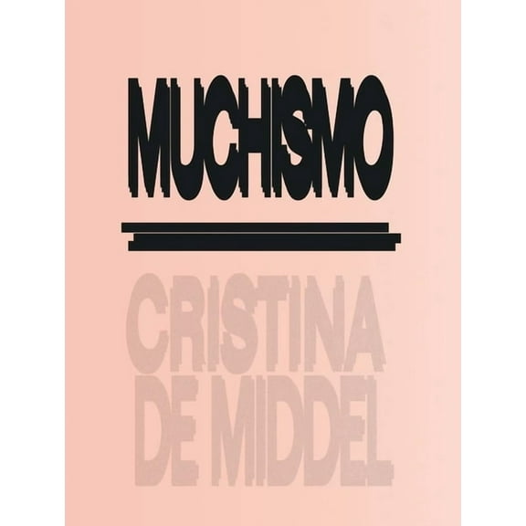 Cristina de Middel: Muchismo, (Paperback)