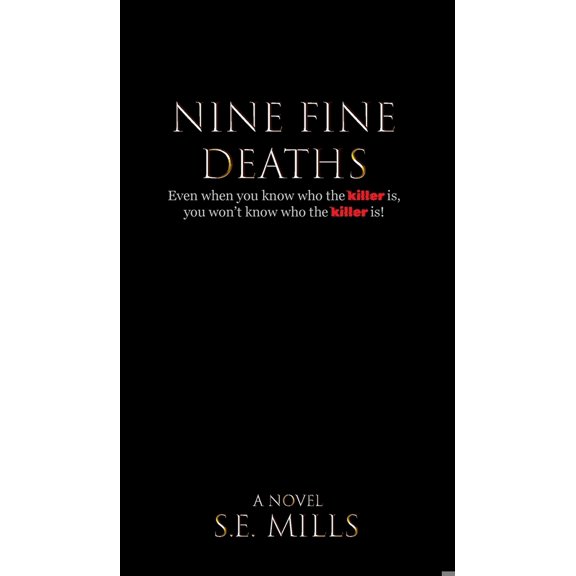 Pre-Owned Nine Fine Deaths: Even when you know who the killer is, you won't know who the killer is. (Hardcover) 1966155018 9781966155010