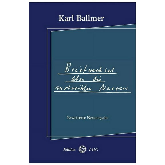 Briefwechsel über die motorischen Nerven: Erweiterte Neuausgabe (Paperback)