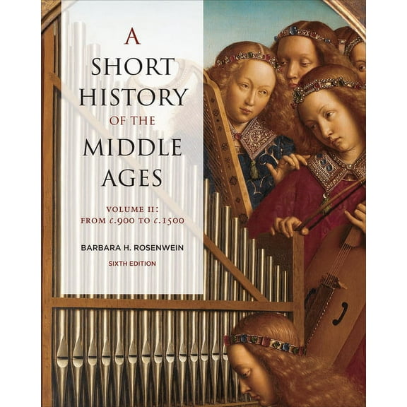 A Short History of the Middle Ages, Volume II: From C.900 to C.1500, Sixth Edition, (Paperback)