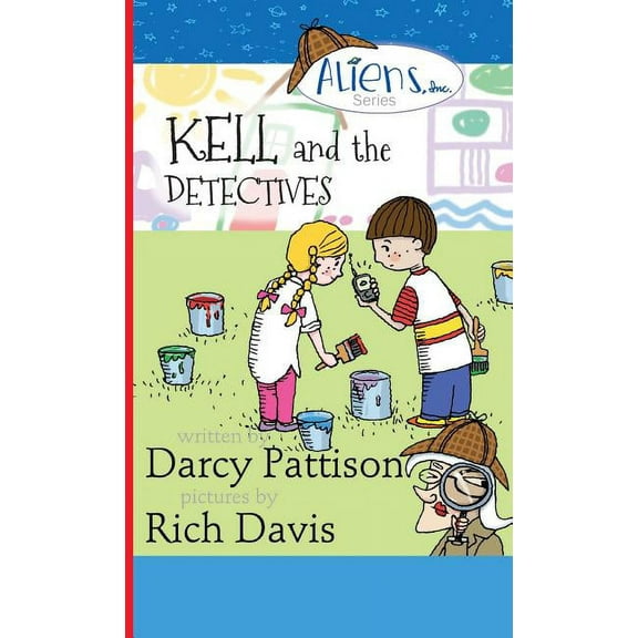 Aliens, Inc. Kell and the Detectives, Book 4, (Hardcover)