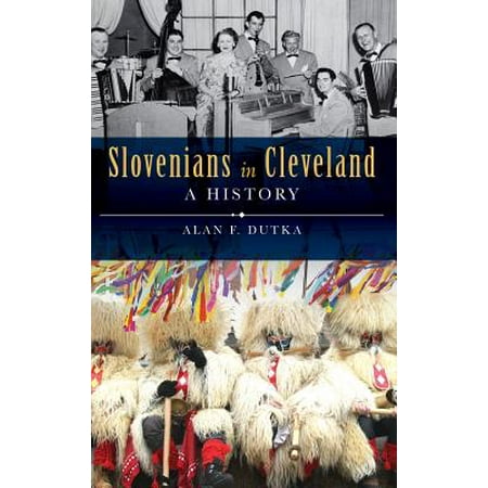 Slovenians in Cleveland : A History
