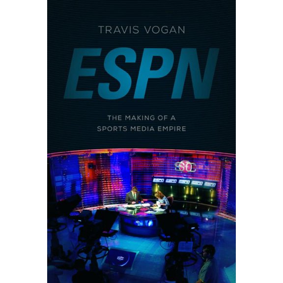 Pre-Owned ESPN: The Making of a Sports Media Empire (Paperback) 0252081226 9780252081224