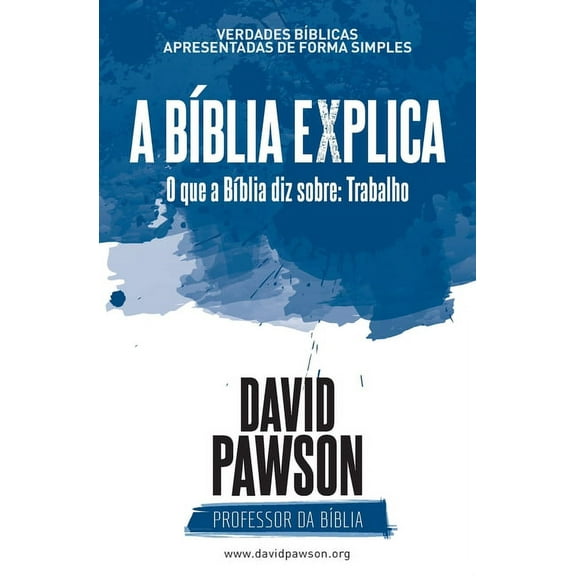A BÃblia Explica - O que a BÃblia diz sobre: Trabalho, (Paperback)