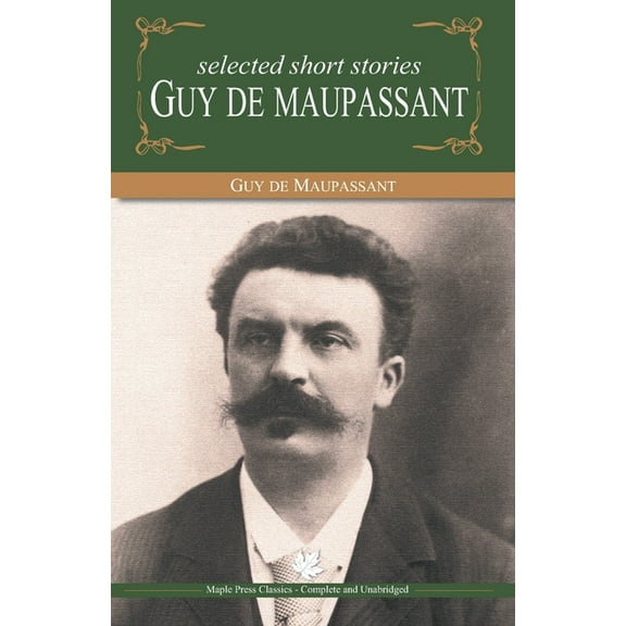 Selected Short Stories of Guy De Maupasant, (Paperback)