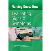 Nursing Know-How: Evaluating Signs & Symptoms (Paperback)