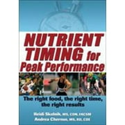 Pre-Owned Nutrient Timing for Peak Performance (Paperback) 0736087648 9780736087643