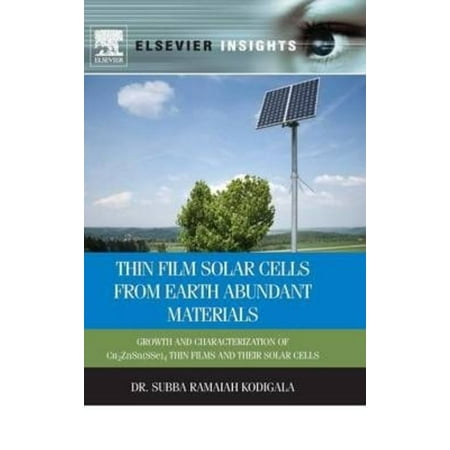 Thin Film Solar Cells from Earth Abundant Materials: Growth and Characterization of Cu2ZnSn(SSe)4 Thin Films and Their Solar Cells