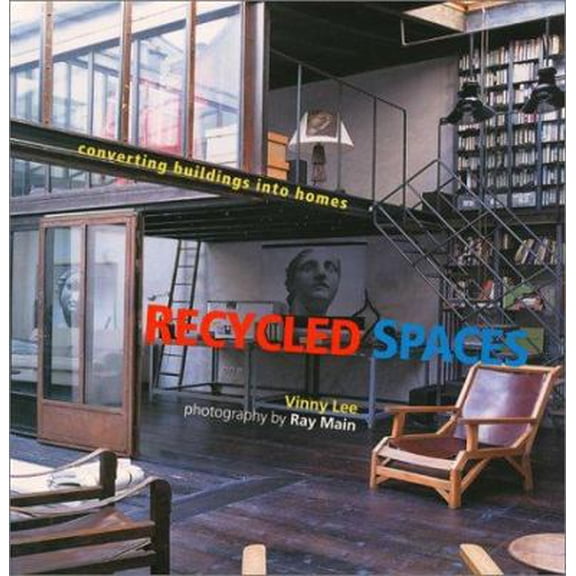 Pre-Owned Recycled Spaces: Converting Buildings into Homes (Hardcover) 1579590551 9781579590550