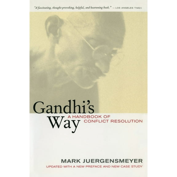 Gandhi's Way: A Handbook of Conflict Resolution, (Paperback)