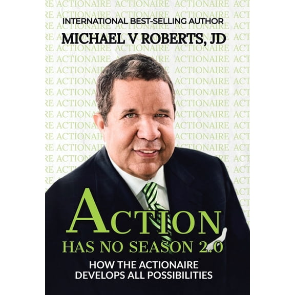 Action Has No Season 2.0 : How the Actionaire Develops All Possibilities (Hardcover)