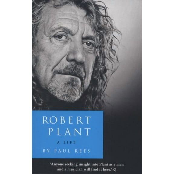 Robert Plant: a Life : The Biography