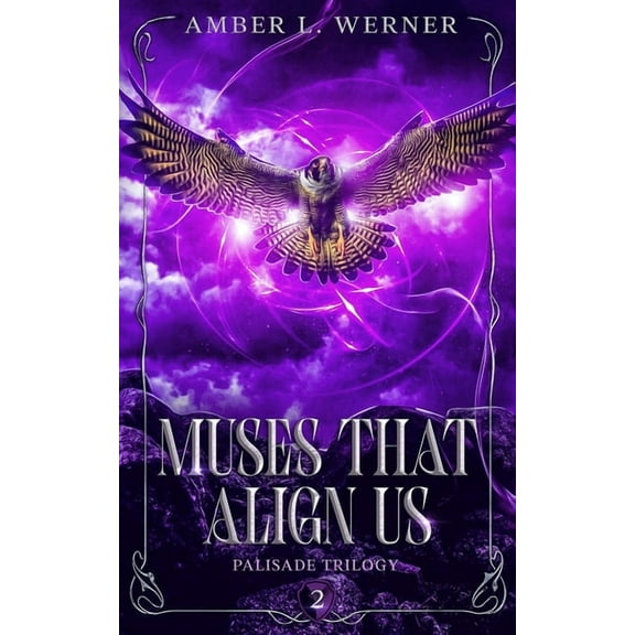 Muses That Align Us: Palisade Trilogy 2, (Paperback)
