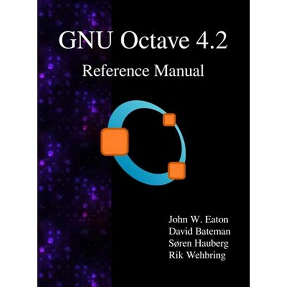 GNU Octave 4.2 Reference Manual (Hardcover)