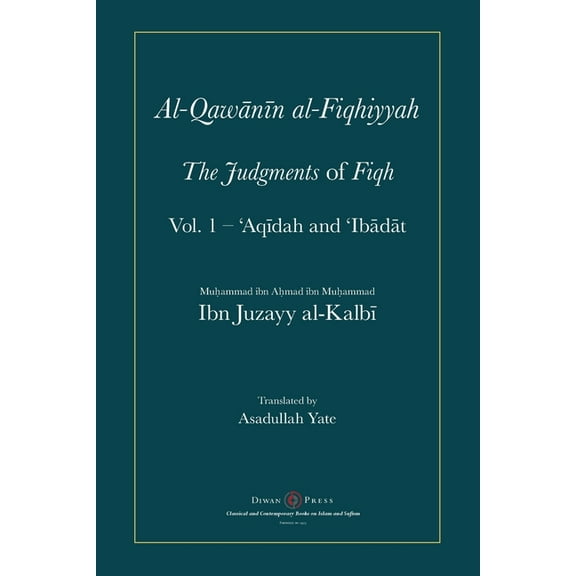 Al-Qawanin al-Fiqhiyyah: The Judgments of Fiqh (Paperback)