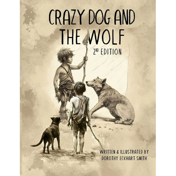 Crazy Dog and the Wolf: 2nd Edition, (Paperback)