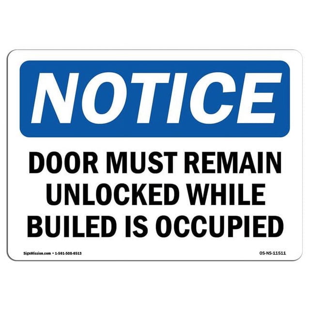 SignMission OS-NS-P-710-L-11511 OSHA Notice Sign - Door Must Remain Unlocked While Building