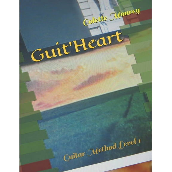 Guit'Heart: Guitar Method Level 1 (Paperback)