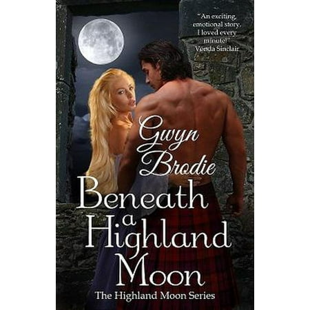 Beneath a Highland Moon: A Scottish Historical Romance -
