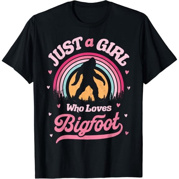 Bigfoot Just A Girl Who Loves Sasquatch Funny Retro Vintage T-Shirt men and women can wear, black, white, gifts